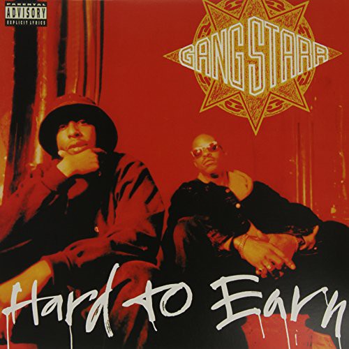Gang Starr — Hard To Earn (1994)